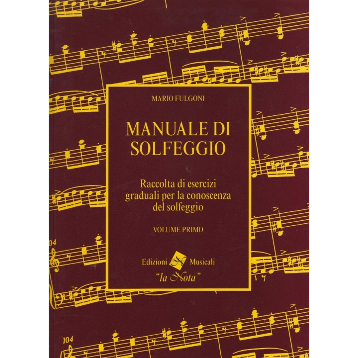 Acquista LA NOTA M. FULGONI MANUALE DI SOLFEGGIO - VOLUME PRIMO | Merula Strumenti Musicali