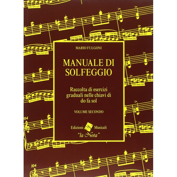 Acquista LA NOTA M. FULGONI MANUALE DI SOLFEGGIO - VOLUME SECONDO | Merula Strumenti Musicali