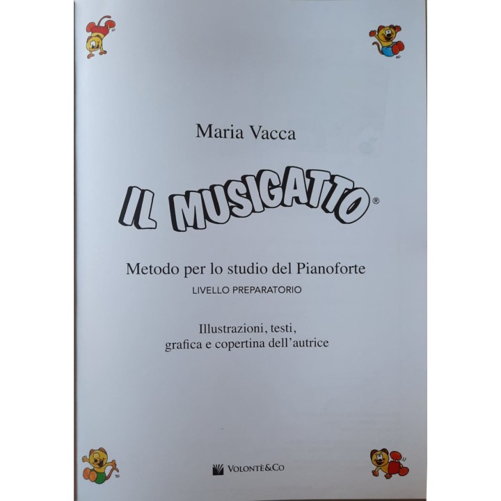 Acquista VOLONTE & CO. MARIA VACCA IL MUSIGATTO - LIVELLO PREPARATORIO | Merula Strumenti Musicali