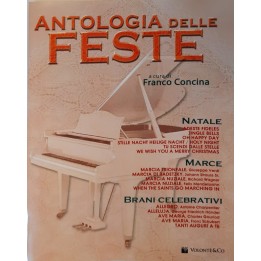 ANTOLOGIA DELLE FESTE - Raccolta di marce, motivi celebri e brani per il Natale