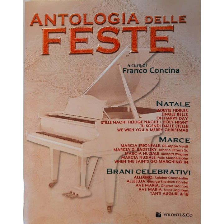 ANTOLOGIA DELLE FESTE - Raccolta di marce, motivi celebri e brani per il Natale