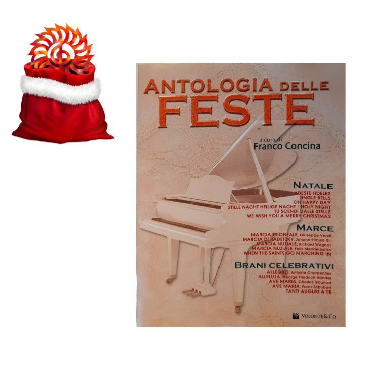 ANTOLOGIA DELLE FESTE - Raccolta di marce, motivi celebri e brani per il Natale