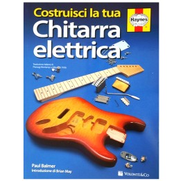 COSTRUISCI LA TUA CHITARRA ELETTRICA